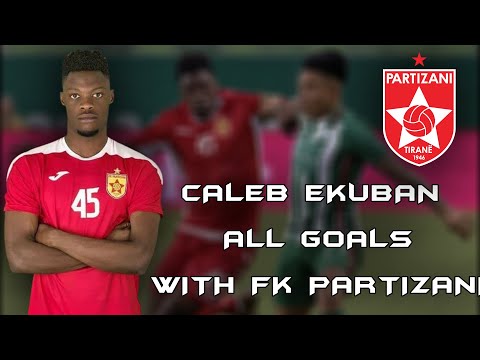 Caleb Ekuban All goals with FK Partizani Tirana | FK Partizani Tirana Fans
