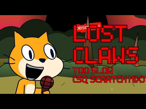 (+FLP) Lost Claws - Too Slow (SQ Scratch Mix)
