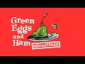 Green Eggs And Ham 2023 REMASTERED EDITION