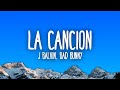 J Balvin, Bad Bunny - LA CANCIÓN