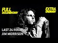 Jim Morrison Final 24 Hours Extraordinary Documentary