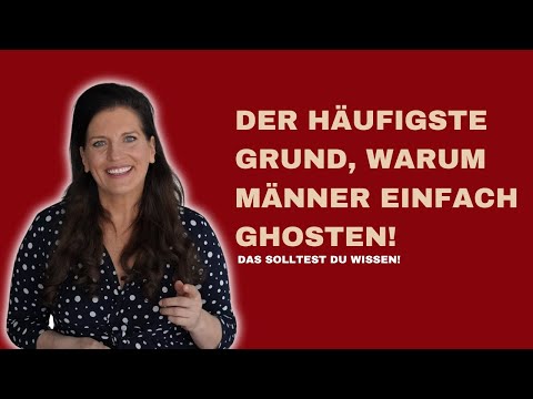 Der häufigste Grund, warum Männer einfach ghosten – Das solltest du wissen - Ulrike Schreiber