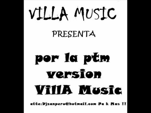 POR LA PTM REMIX - DJ ZAN