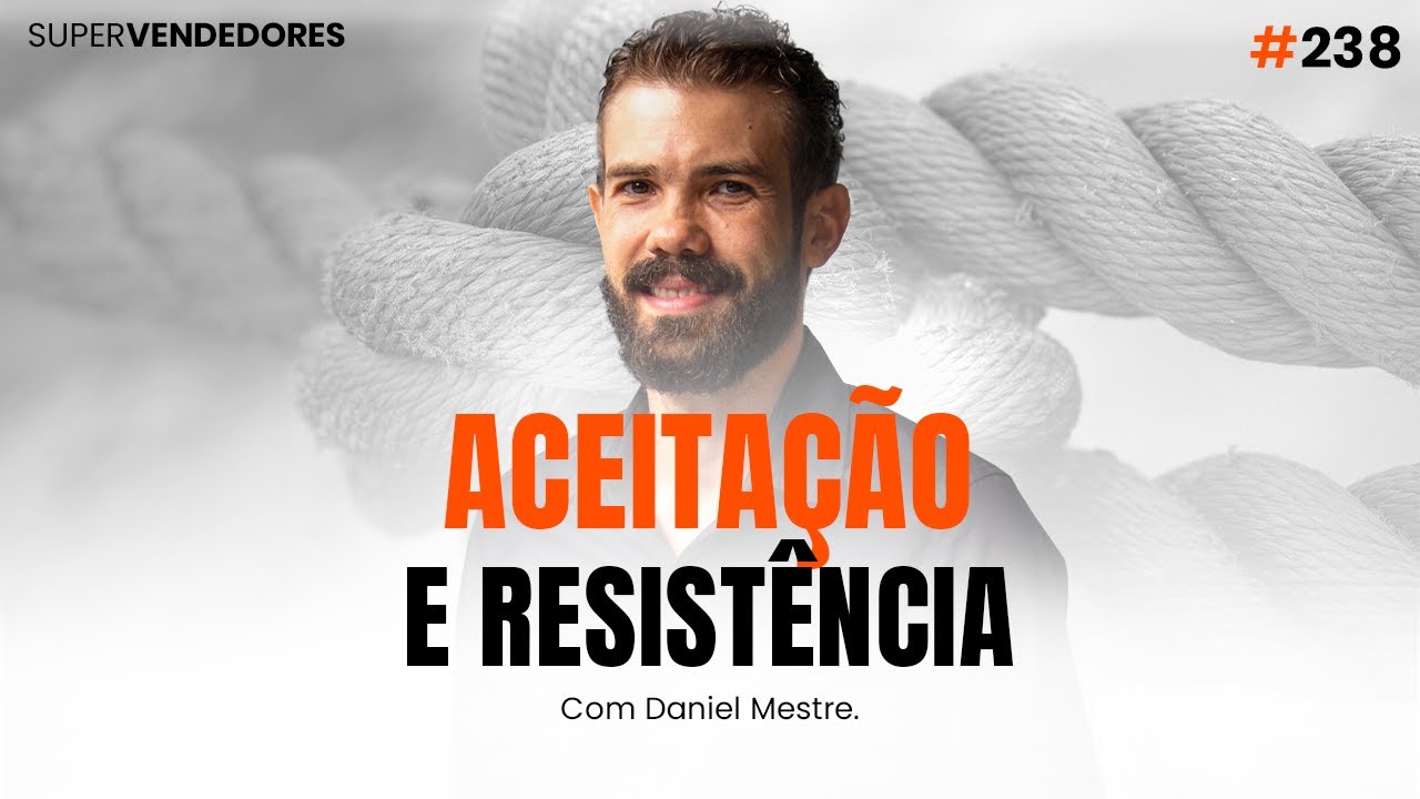 Aceitação e Resistência | Reflexões 8