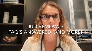 13) IUD Removal: FAQ’s Answered (And More!) (Talking IUC With Dr. D)