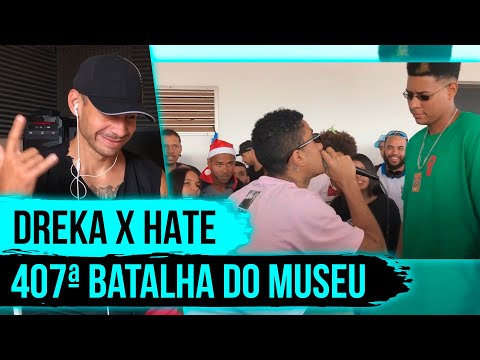 Dreka X Hate | Batalha do Museu 407 | 1ª Fase - ZEN REACT / ANÁLISE