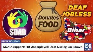 SDAD Supports 40 Unemployed Deaf During Lockdown