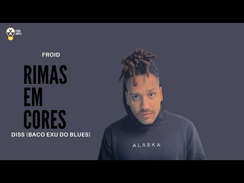 Froid - Diss Baco Exu do Blues | Rimas em Cores |