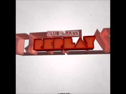 Club Crave - Replay (Sub Phonix Remix Edit)