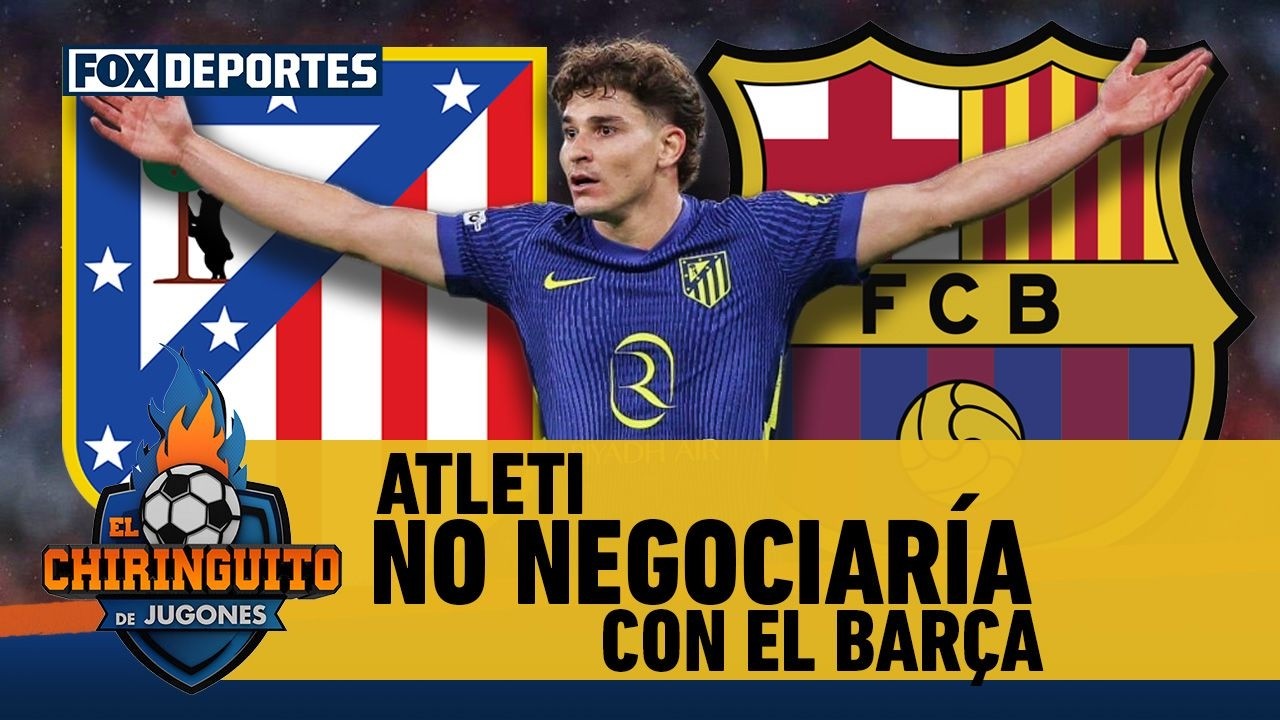 🤔 ¿ATLÉTICO DE MADRID no negociaría con el BARCELONA por JULIÁN ÁLVAREZ? | El Chiringuito