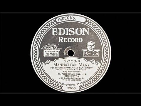 “Manhattan Mary” by Al Friedman and His Orchestra 1927