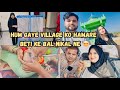 Hum Gaye Village Ko Hamare Beti Ke Bal Nikal Ne Sameerazaenvlogs