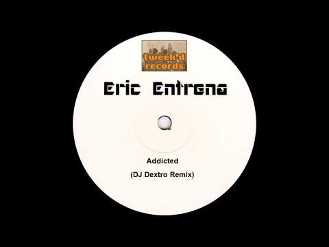 Eric Entrena - Addicted (DJ Dextro Remix)