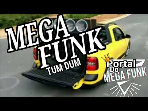 Mega Funk Tum Dum 2018 «Portal do Mega funk»