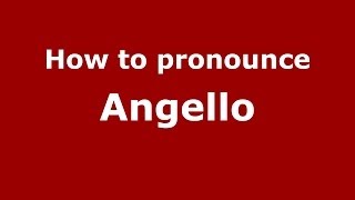 How to pronounce Angello