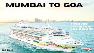 What is the cost of a Cordelia cruise from Mumbai to Goa? | What is the cost of Cordelia ticket?