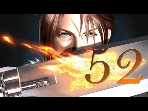 Let's Play Final Fantasy VIII - Part 52- Disc 2