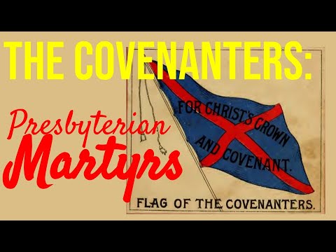Covenanters: Presbyterian Martyrs