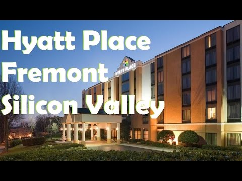 Hyatt Place Fremont/Silicon Valley, Fremont Hotels - California