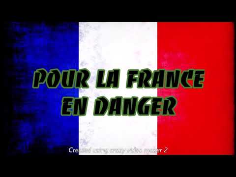POUR LA FRANCE EN DANGER ~ CHANT MILITAIRE