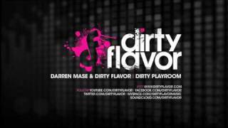 Darren Mase & Dirty Flavor l Dirty Playroom (Original)