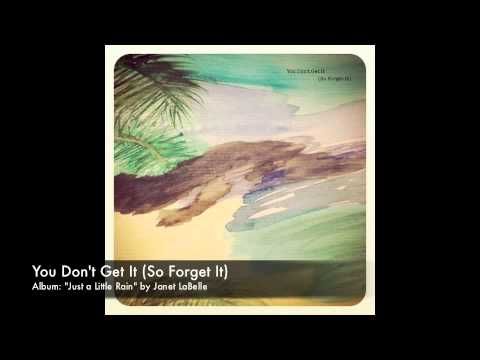 You Don't Get it (So Forget It) - Janet LaBelle