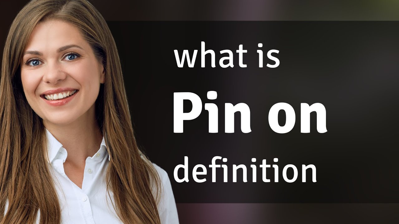 Pin on — what is PIN ON meaning