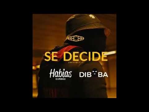 Dj Habias X Diboba - Se Decide (Afro House)