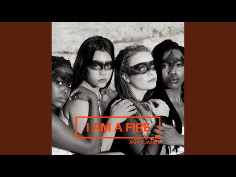 I Am a Fire