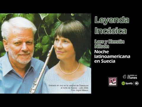 Lars Nilsson & Kerstin Nilsson. Leyenda Incasica. Noche Latinoamericana en suecia. Full album