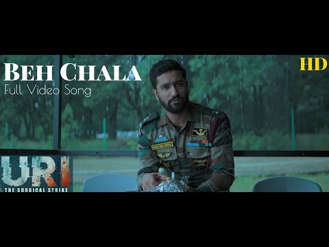 Beh Chala | Full video Song | URI : The Surgical Strike | 1080p FHD |