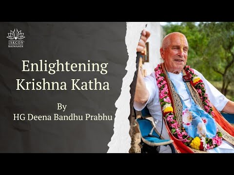 An Enlightening Krishna Katha by HG Deena Bandhu Prabhu 