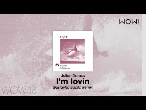 Julien Daraus - I'm Lovin (Gustavho Bacilo Remix)