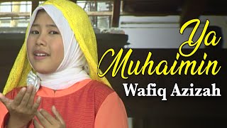 Download lagu Ya Muhaimin – Wafiq Azizah | Yaa Muhaimin Yaa Salaam mp3 Download lagu Ya Muhaimin – Wafiq Azizah | Yaa Muhaimin Yaa Salaam mp3