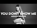 Ariana Grande - You Don't Know Me (Lyrics)