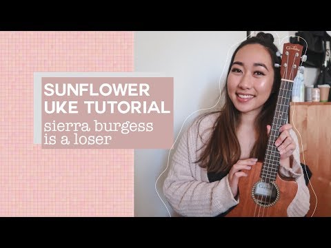 download lagu mp3 mp4 Sunflower Sierra Burgess Ukulele Chords, download lagu Sunflower Sierra Burgess Ukulele Chords gratis, unduh video klip Sunflower Sierra Burgess Ukulele Chords