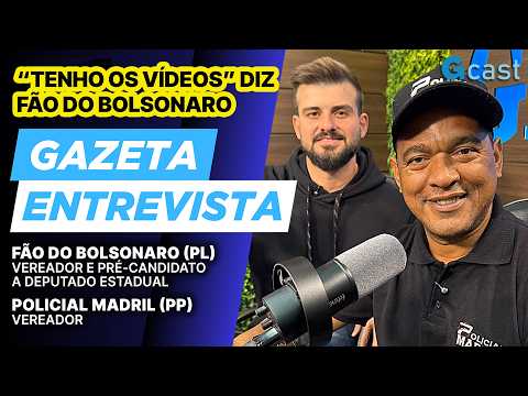 Provas, vídeos e cassação: Fão do Bolsonaro e Madril falam do caso dr. Lauri | Gazeta Entrevista