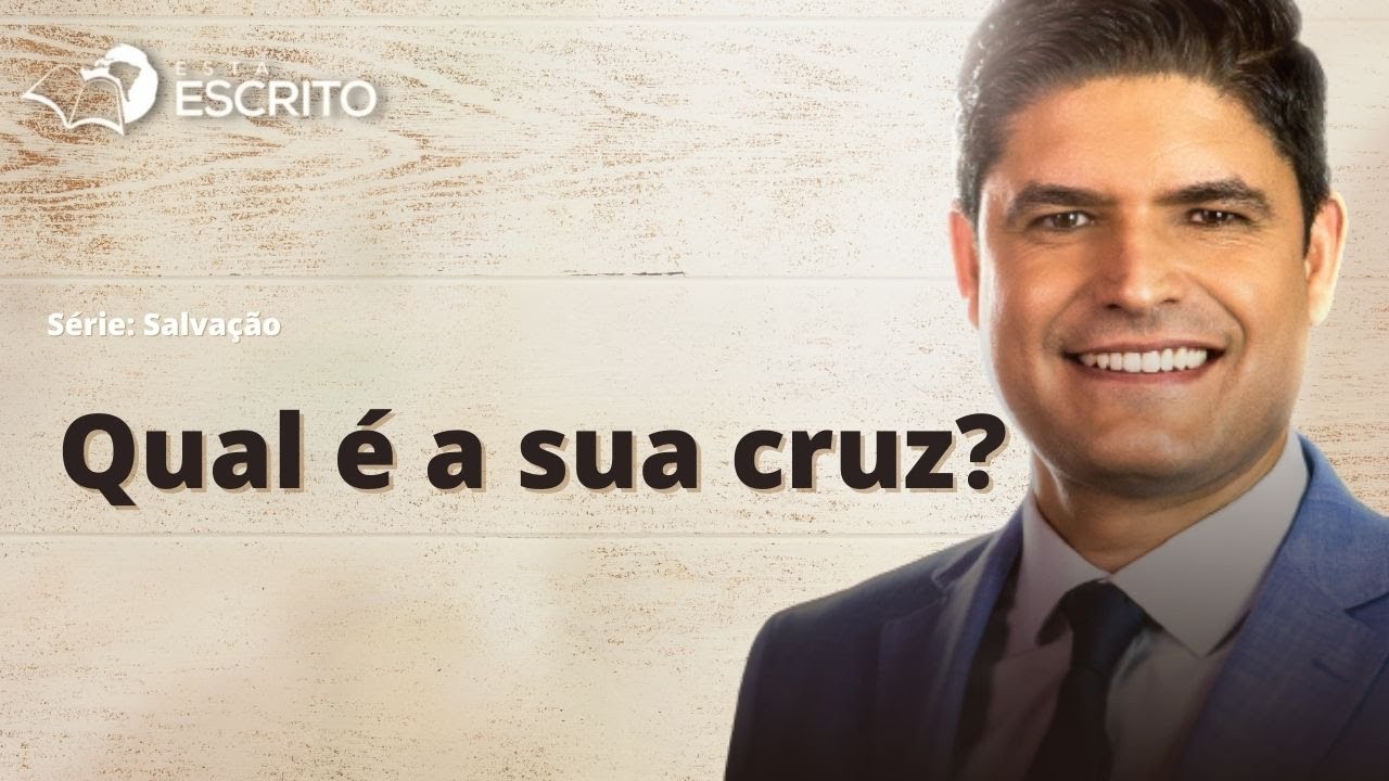Está Escrito | Qual é a sua cruz? | 15-12-22