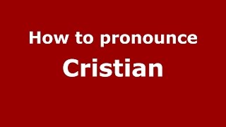 How to pronounce Cristian