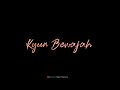 Main Dhoondne Ko Zamaane Mein Song WhatsApp Status Arijit Singh Status Shiv18 Lyrical Video