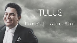 TULUS - Langit Abu-Abu (Unofficial Lyrics Video)