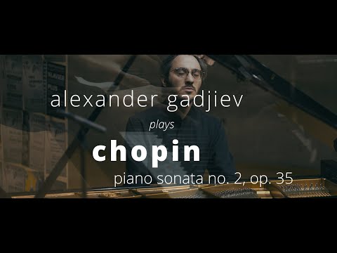 Alexander Gadjiev || Chopin Piano Sonata no. 2 op. 35 LIVE