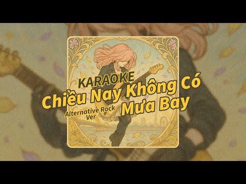 [KARAOKE] Chiều Nay Không Có Mưa Bay - Alternative Rock Ver (BEAT GỐC) | Một chút dốc