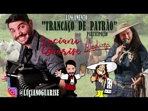 Trancaço De Patrão - Luciano Guarise