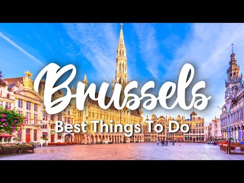 BRUSSELS, BELGIUM | 10 BEST Things To Do In & Around Brussels