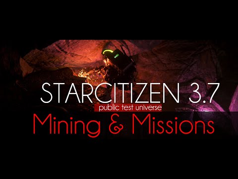 Star Citizen 3.7.P.T.U Missions & Mining  Gameplay 2019