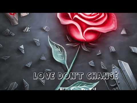 NasFrmDaTil - Love Don’t Change