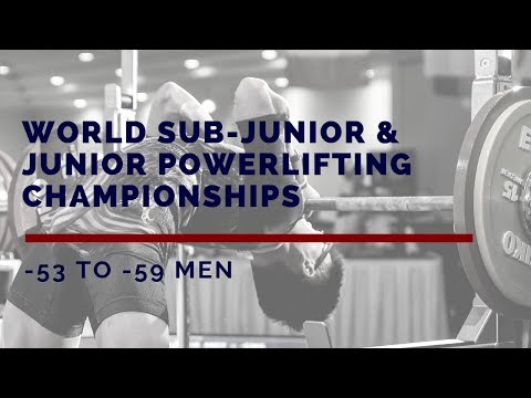 Men, 53-59 kg - World Sub-Junior & Junior Powerlifting Championships 2019