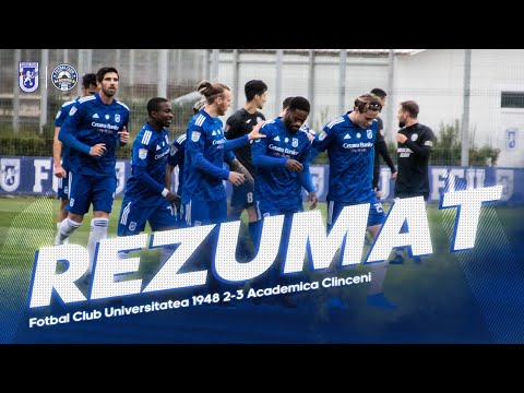 REZUMAT | Fotbal Club Universitatea 1948 2-3 Academica Clinceni