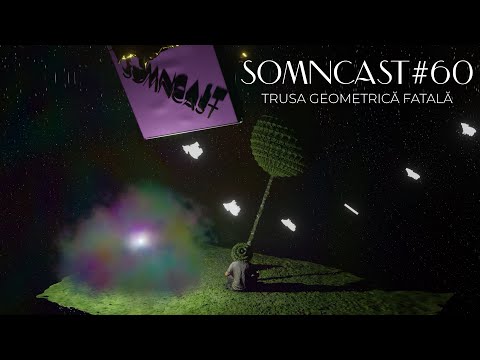 Somncast #60 - Trusa geometrică fatală - Cu Raul Gheba și Costel Bojog